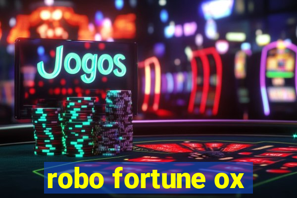 robo fortune ox